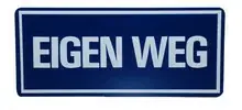 Aanduidingsbord eigen weg - Pak je kans